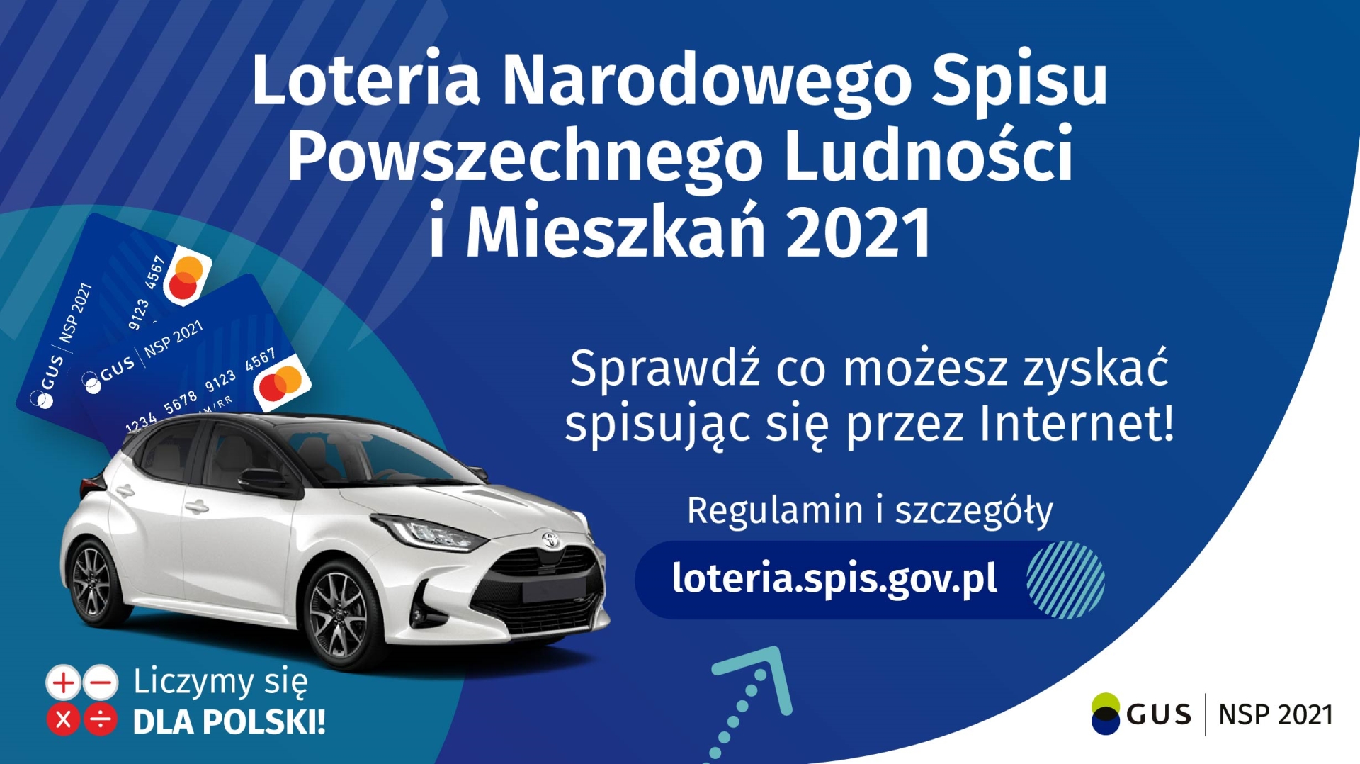 Plakat przedstawiający samochód oraz karty przedpłacone, możliwe do wyhrania w loterii narodowego spisu powszechnego. Więcej informacji pod adresem loteria.spis.gov.pl