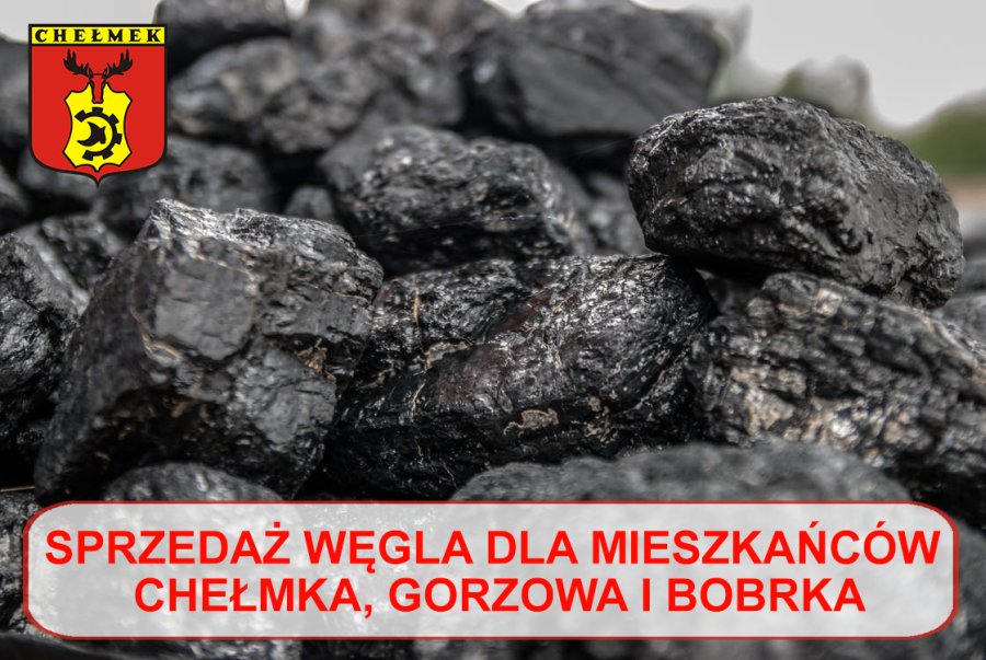 Zdjęcie przedstawiające węgiel kamienny. W lewym górnym rogu znajduje się herb Chełmka, a na dole napis: sprzedaż węgla dla Mieszkańców Chełmka, Gorzowa i Bobrka.