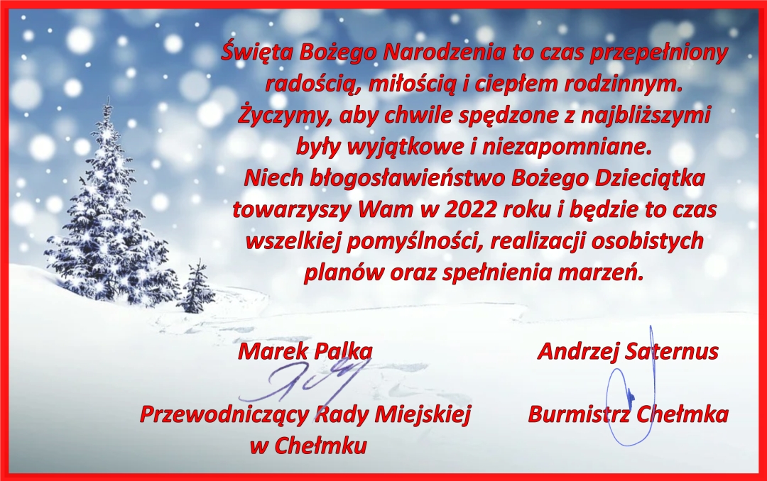 Życzenia Przewodniczącego Rady Miejskiej w Chełmku i Burmistrza Chełmka z okazji świąt Bożego Narodzenia i Nowego 2022 Roku